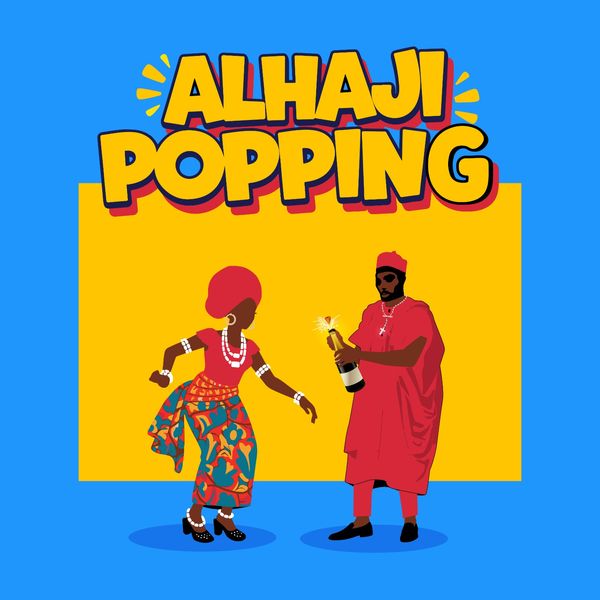 Alhaji-Popping-by-Arathejay