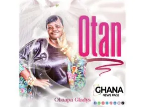 Otan - Obaapa Gladys