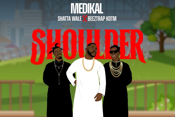 Medikal - Shoulder ft Shatta Wale, Beeztrap KOTM Mp3 Download