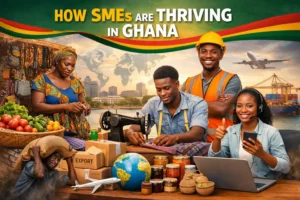 How SMEs Are Thriving in Ghana