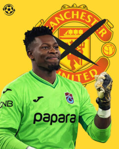 Manchester United Ready to Sell Andre Onana This Summer